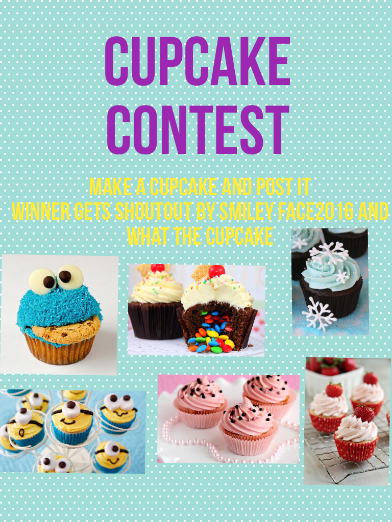 Cupcake contest ends March first hope you enter