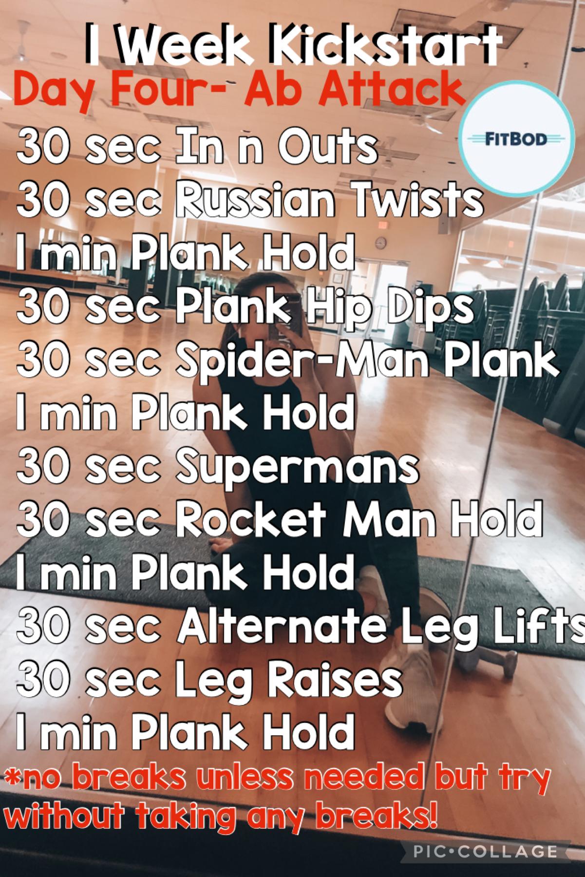1 Week Kickstart- Day Four
AB ATTACK! This will burn but just stick through it, I know you can do it!