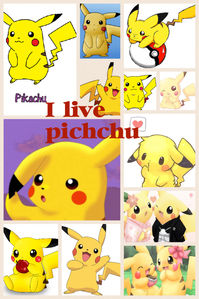 I live pichchu 