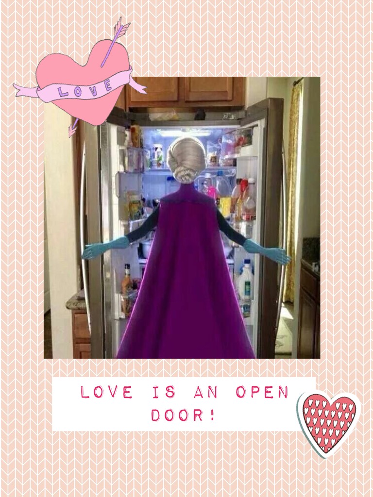 Love is an open door!