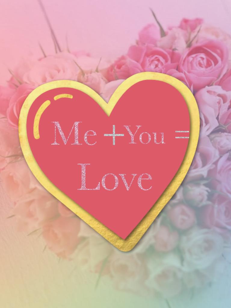 Me + You = Love