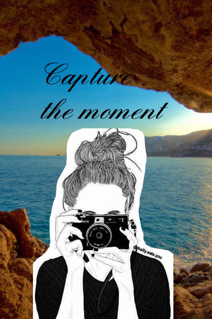 Capture the moment 