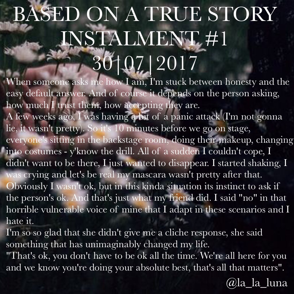 BASED ON A TRUE STORY INSTALMENT #1
30|07|2017 
