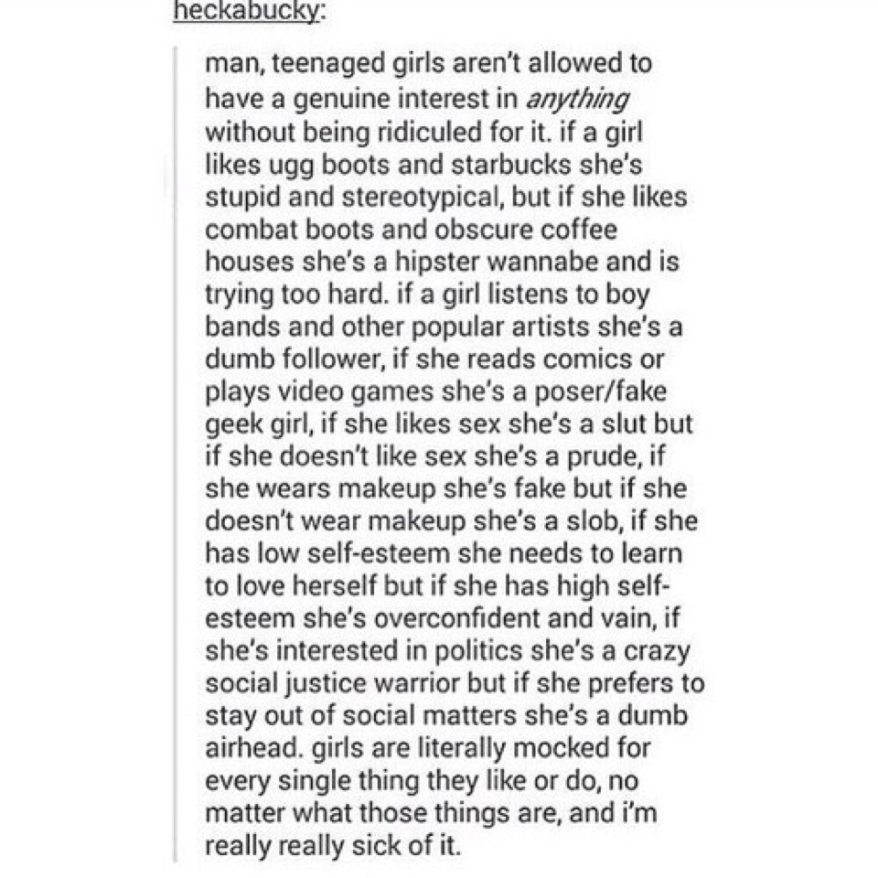 I saw this and I couldn't not post it. I'm a feminist and I really don't see why anyone else wouldn't be. It doesn't mean that females would HAVE to fight in the army and do other male things, but we aren't judged if we wanted to. No more stereotypes, ple