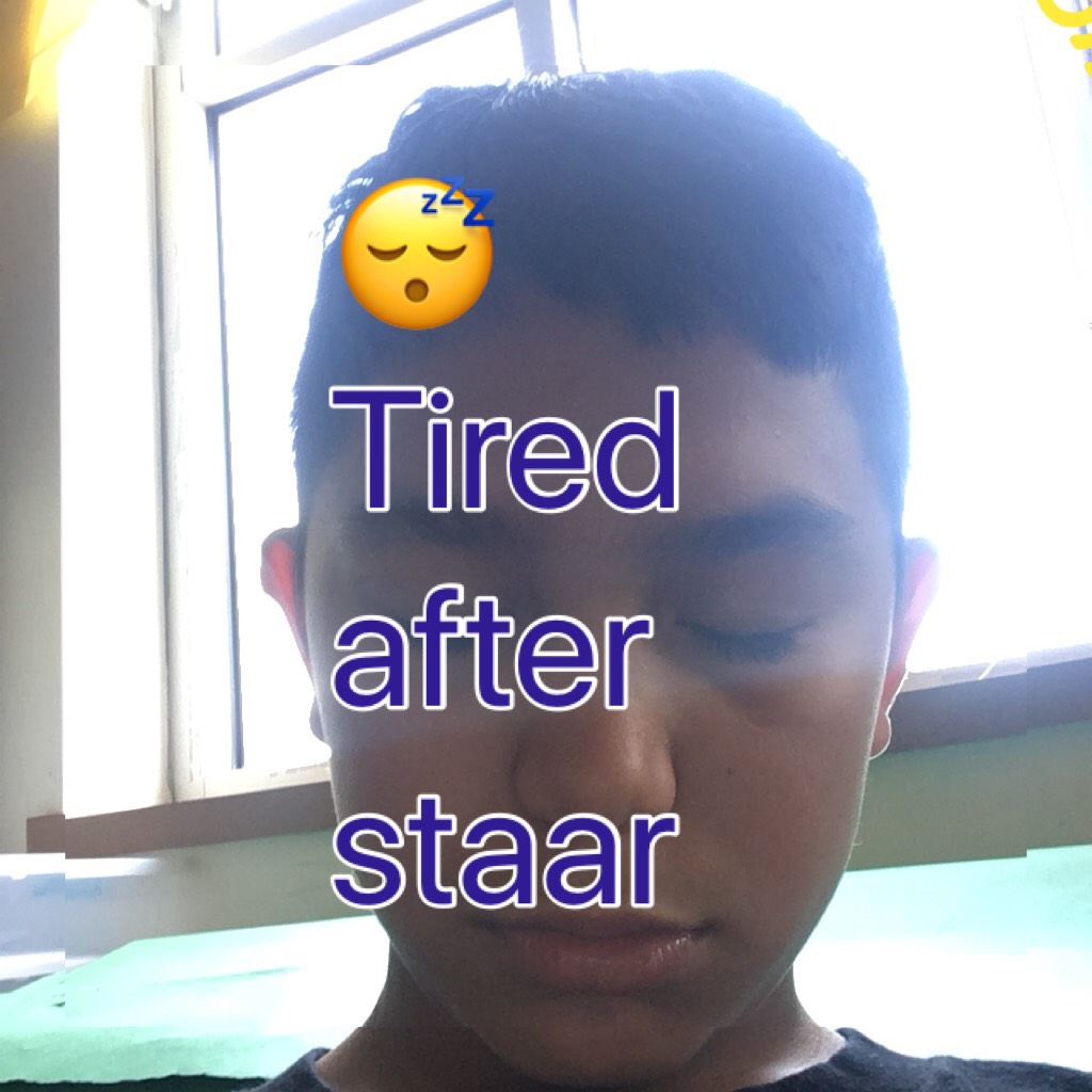 😴 Tired after staar