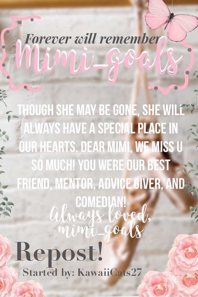 Tap
REPOST this message on your account to show how much Mimi is loved! Also hashtag a collage with #ForeverWillRemeberMimi
💖💖💖Mimi_goals💖💖💖