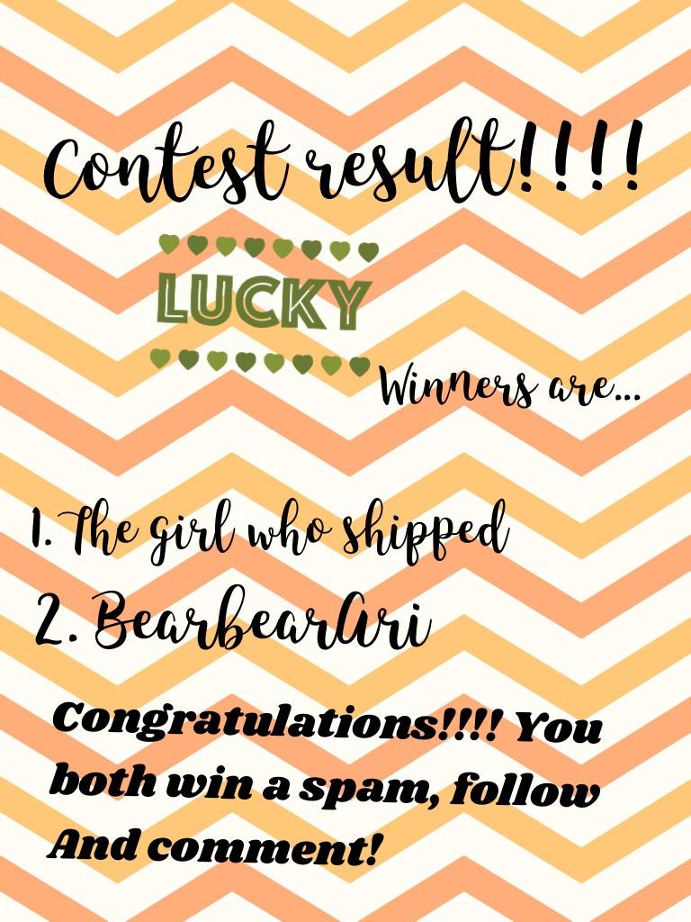 Contest result!!!!
Tap me 😆

Lucky winners are...

BearbearAri
Thegirlwhoshipped

1st place: the girl who shipped

2nd place: BearbearAri 


Congrats!!!! You guys win a spam, follow, and comment! 💙💙💙