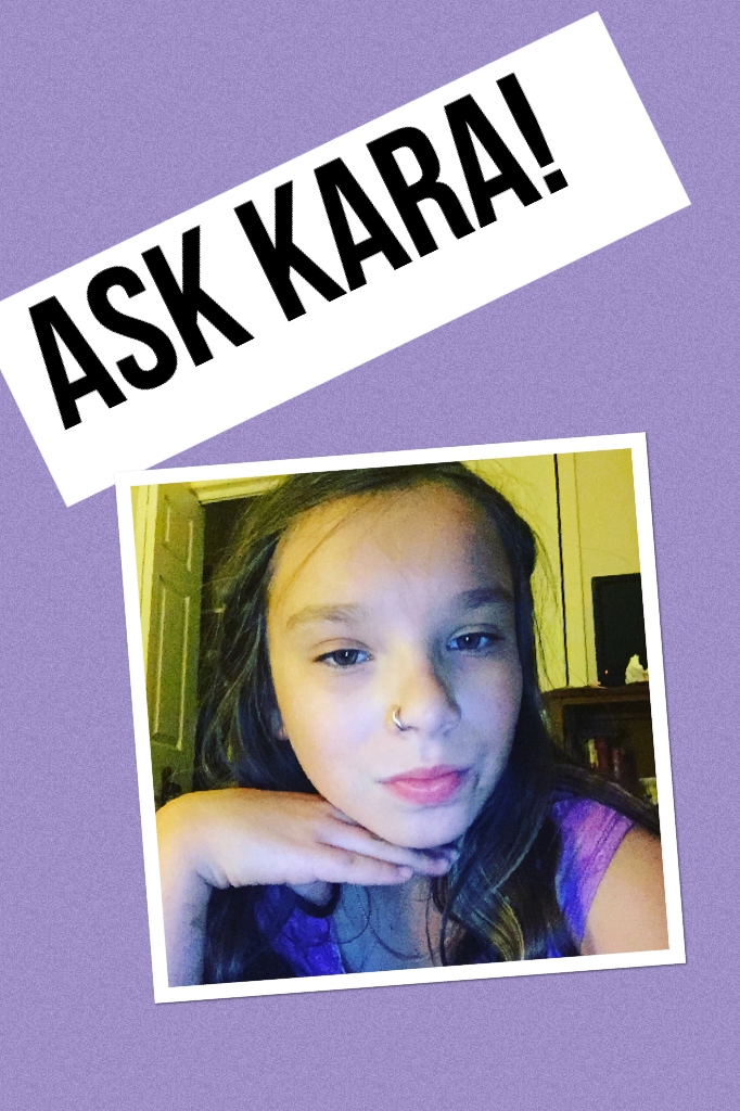 Ask Kara!