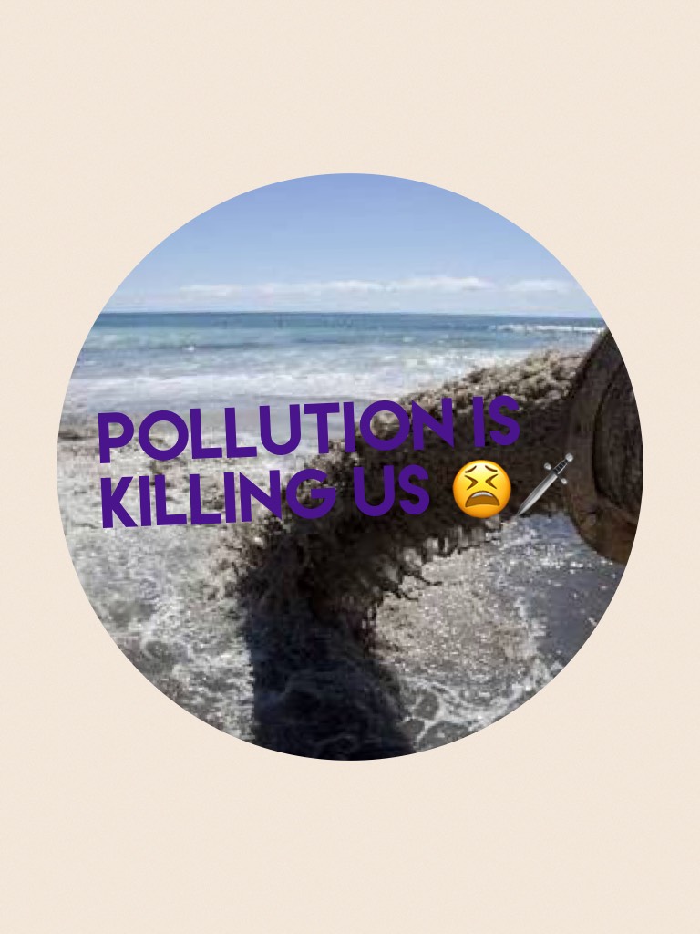 Pollution is killing us 😫🗡