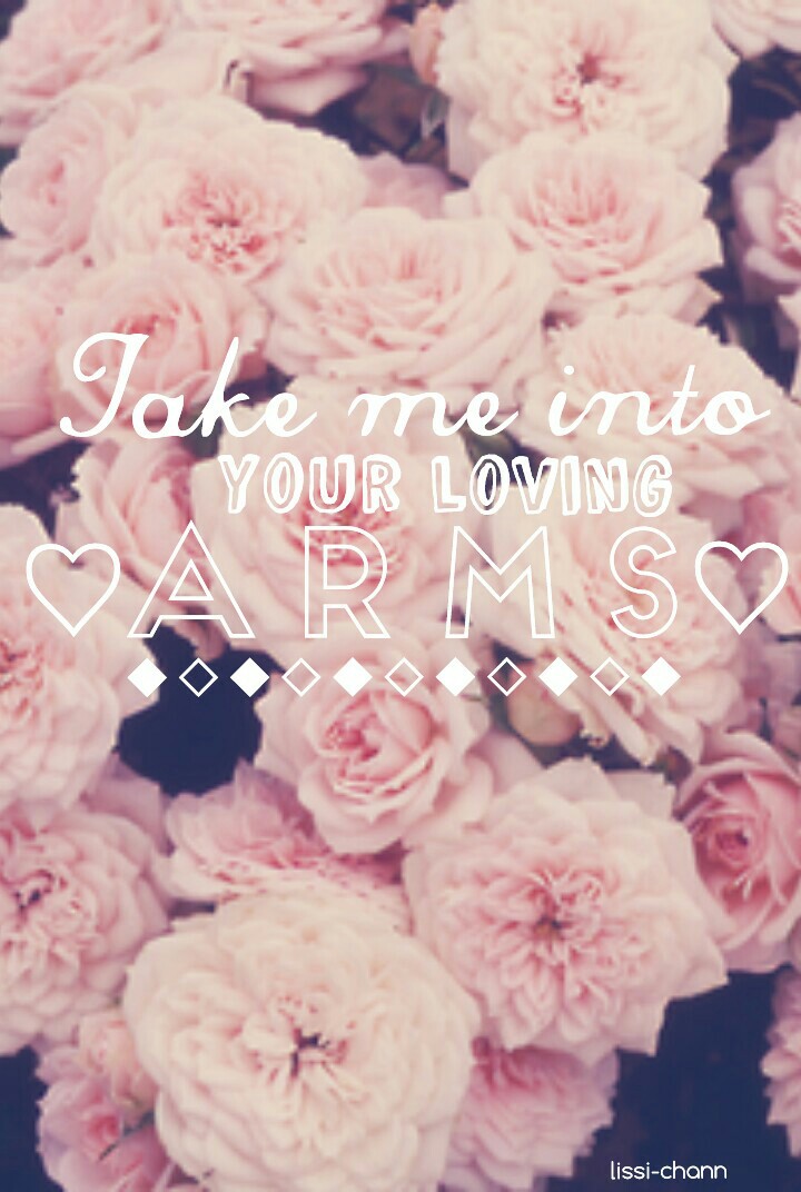 ♡Take me into your loving arms♡
•Ed Sheeran•