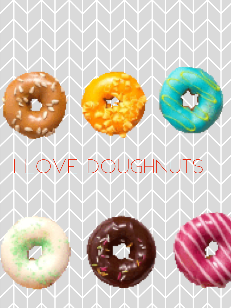 I love doughnuts 