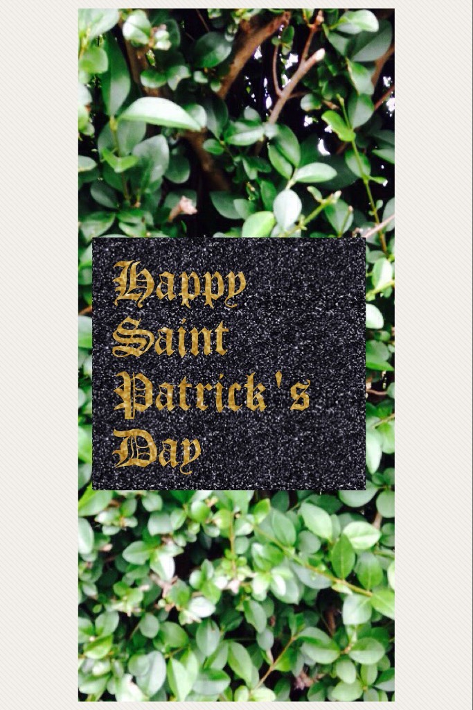 Happy Saint Patrick's Day
'Late'