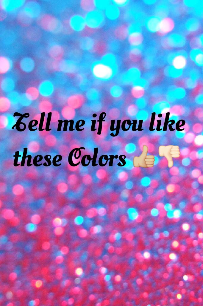 Tell me if you like these Colors 👍🏼👎🏻