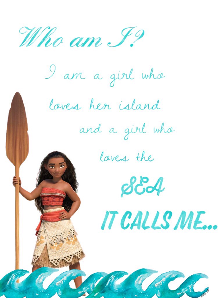 🐬🌊MOANA🌊🐬



I’ve been staring at the edge of the water
Long as I can remember
Never really knowing why
I wish I could be the perfect daughter
But I come back to the water
No matter how hard I try
Every turn I take, every trail I track
Every path I make, 