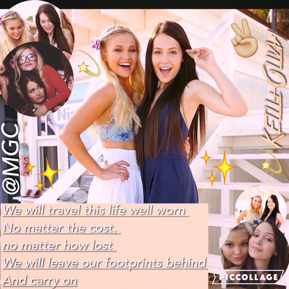 Carry on 🎼// What do u think ?? Kelli+Olivia . This collage is for my friend Cristina_Sunshine and My idol OliviaObessed 