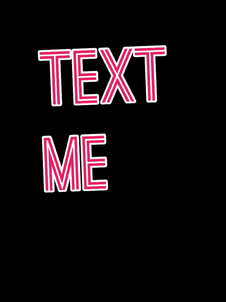 Text me
