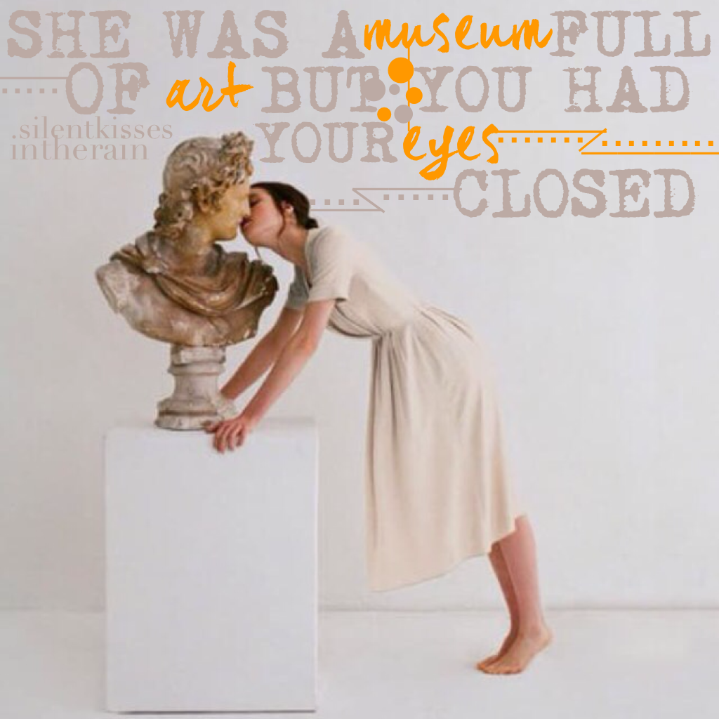 she was a museum full of art but you had your eyes closed~silentkissesintherain
Contest entry, and I'm quite proud of this!!! I like the new fonts, but I hate how they just got rid of some...😭