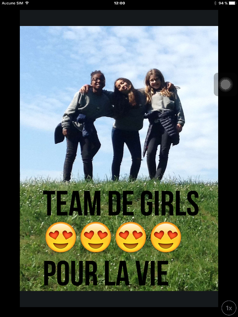 Team de girls 
😍😍😍😍
Pour la vie 