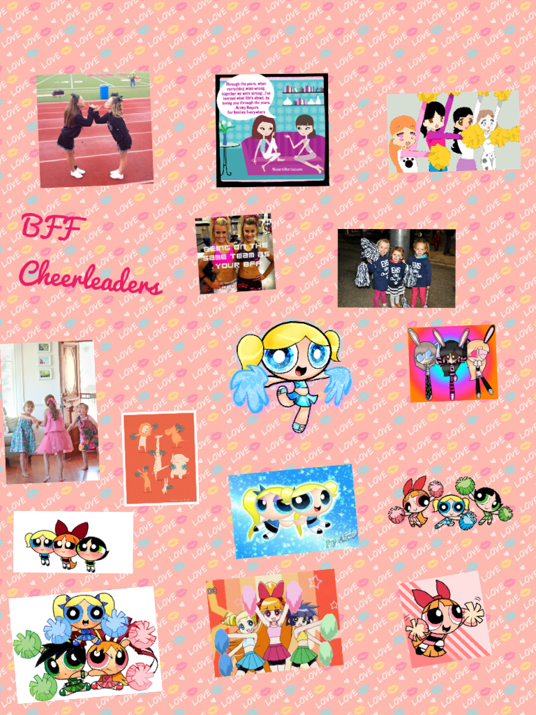 There's nothing better than BFFS and CHEERLEADERS now it's a mix Cheerleader BFFS! For all Cheerleaders and CL (CHEERLEADERS) who have BFFS here is some pics! To all anime lovers,power puff lovers and Graduated people here's some pics so you won't miss yo