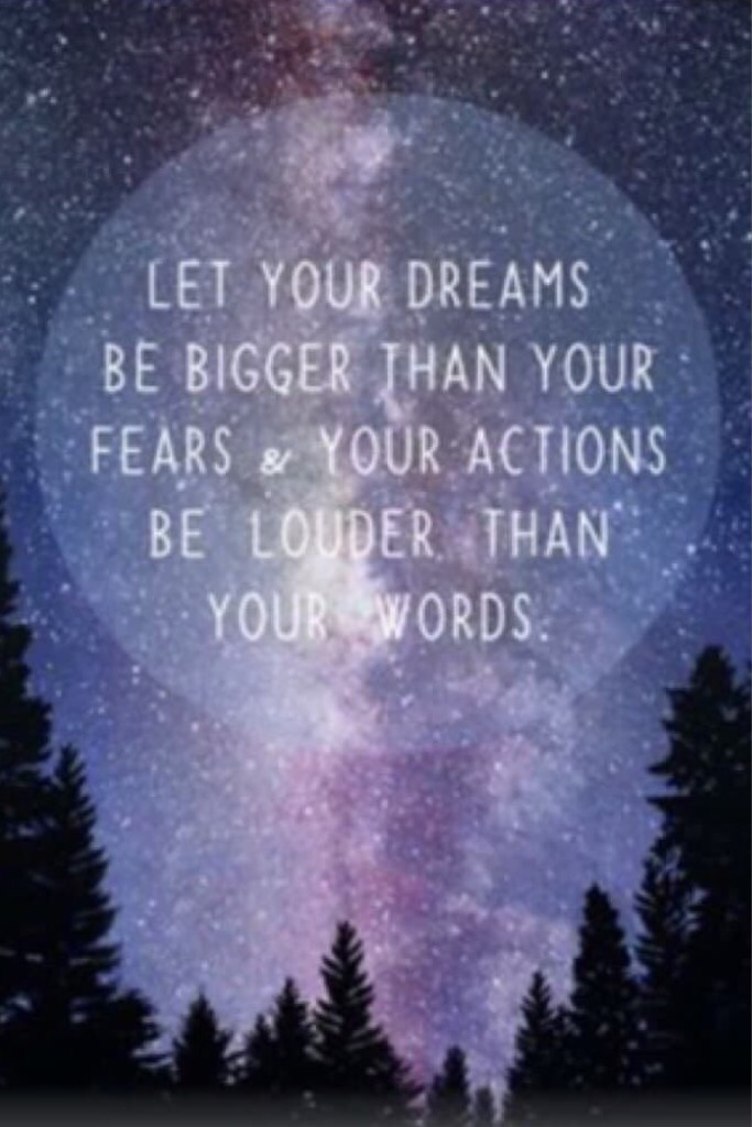 Let Your dreams be bigger than Your fears and💕Your Actions be louder than Your words❤️