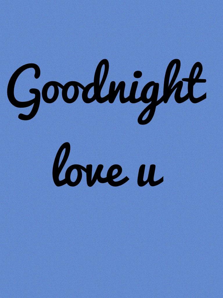 Goodnight love u