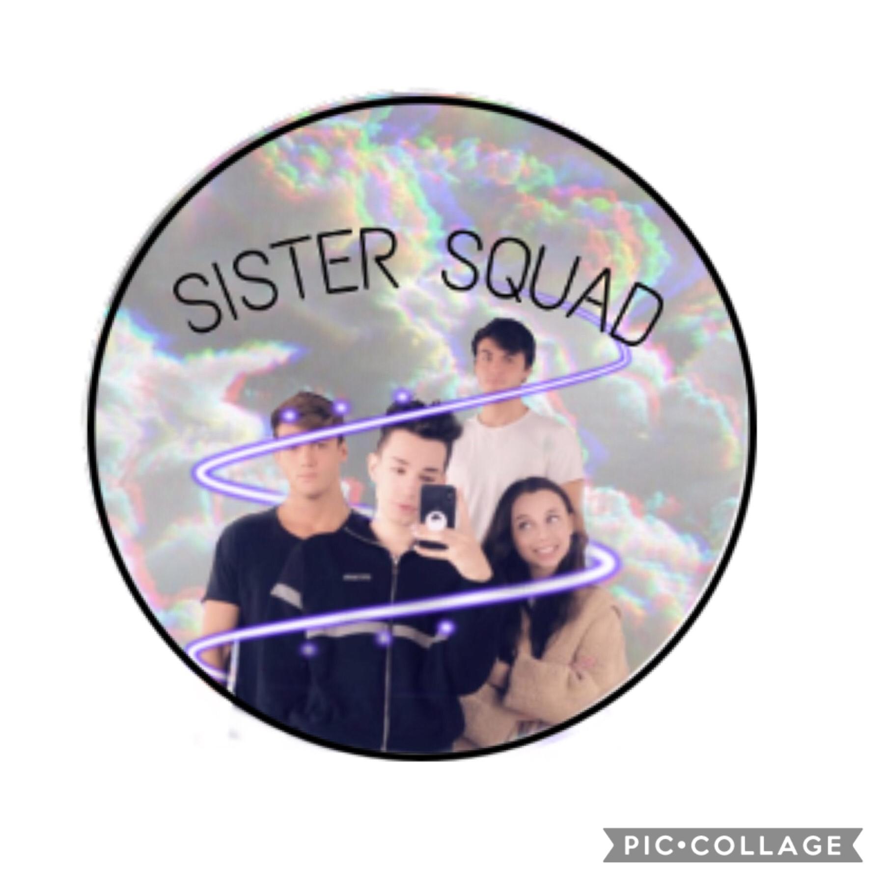 Sister Squad!