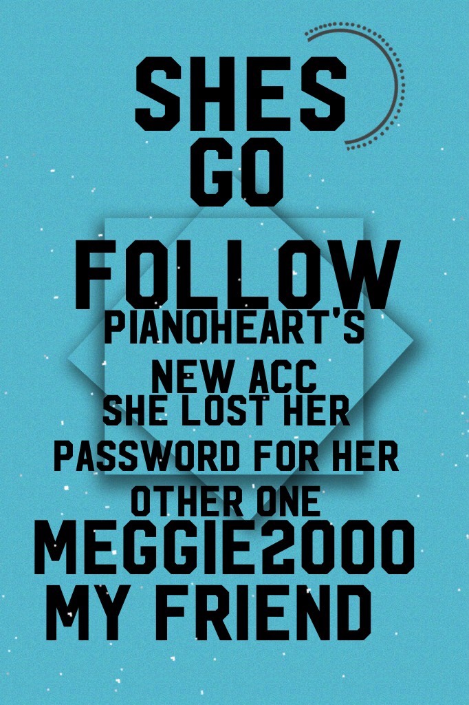 Go follow Meggie2000