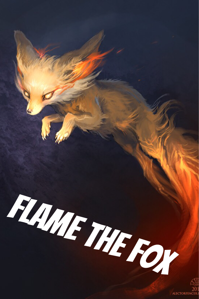 Flame the fox