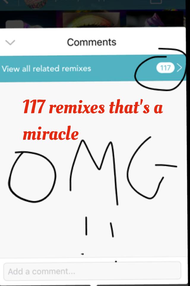 117 remixes that's a miracle 