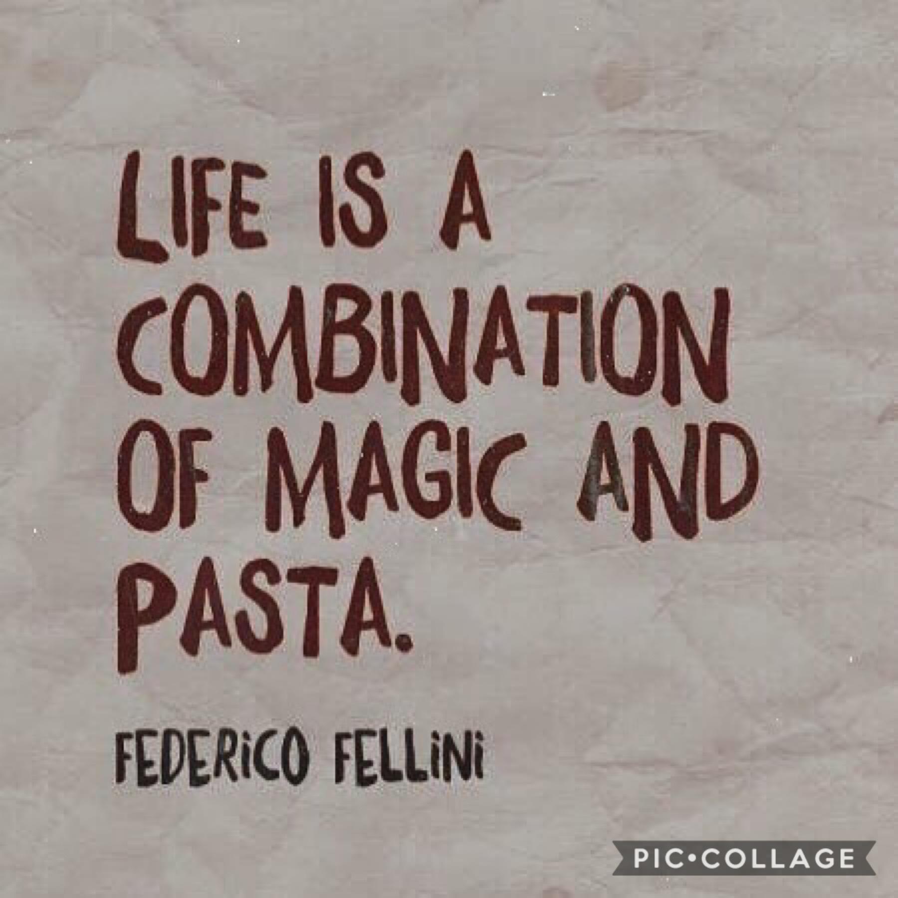 This quote speaks to me on a spiritual level. Seriously tho, there’s very few things i care about but pasta is definitely one of them. 🍝