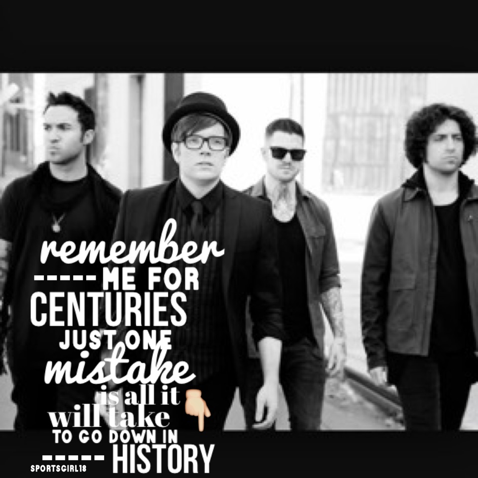 Centuries//Fall Out Boy⭐️
