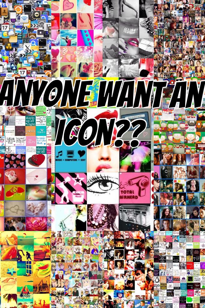 Anyone want an icon??
