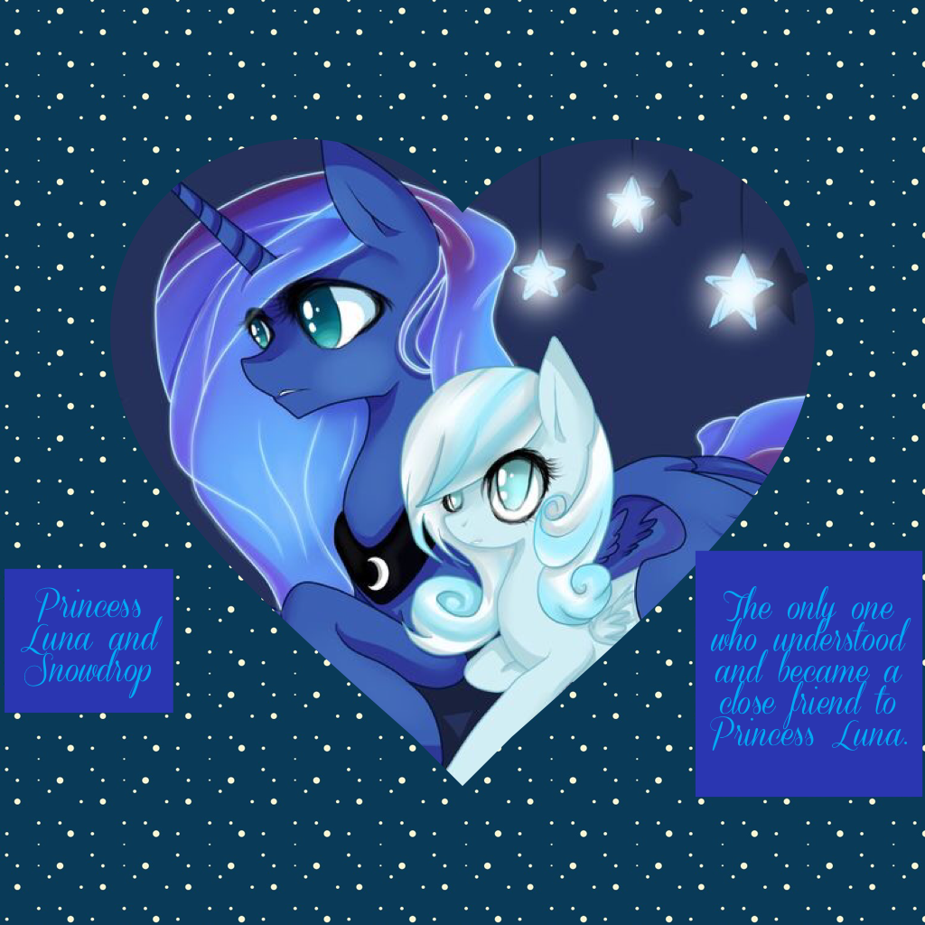 Princess Luna and Snowdrop please like if you are a mop fan.