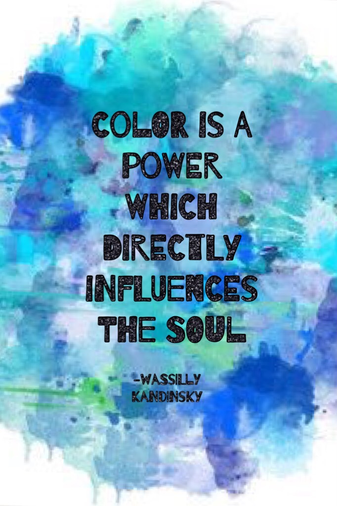Color is a power which directly influences the soul