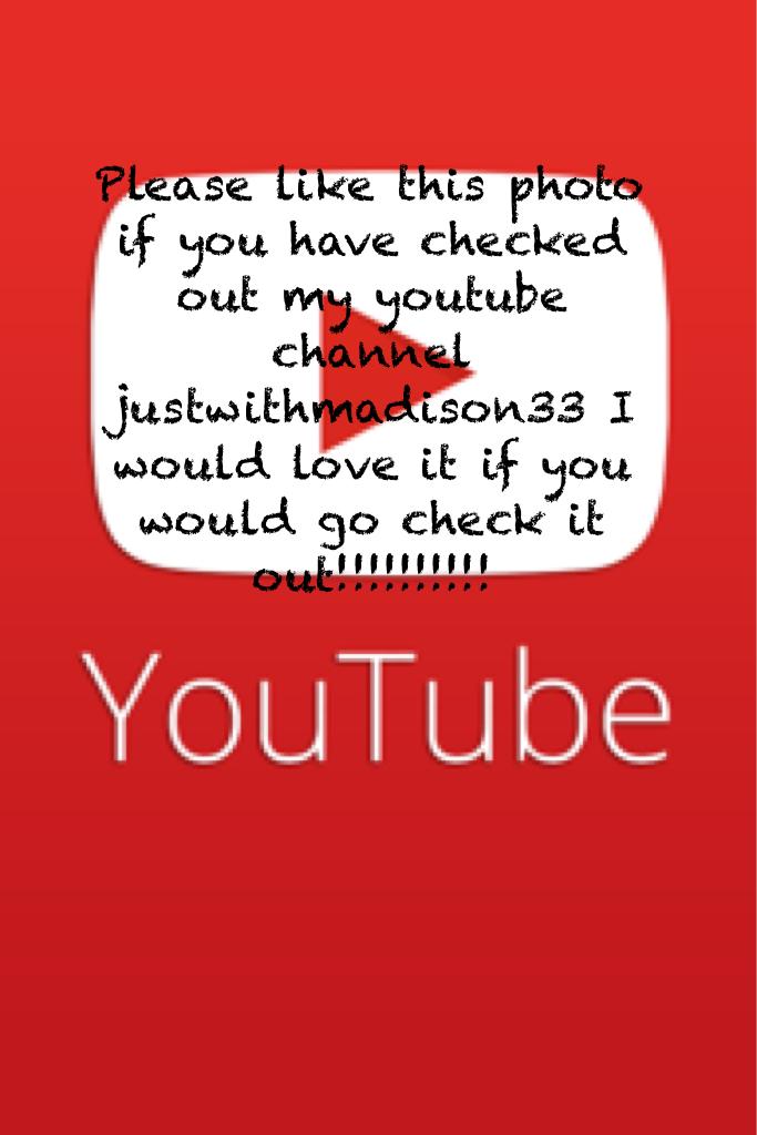 Please like this photo if you have checked out my youtube channel justwithmadison33 I would love it if you would go check it out!!!!!!!!!!