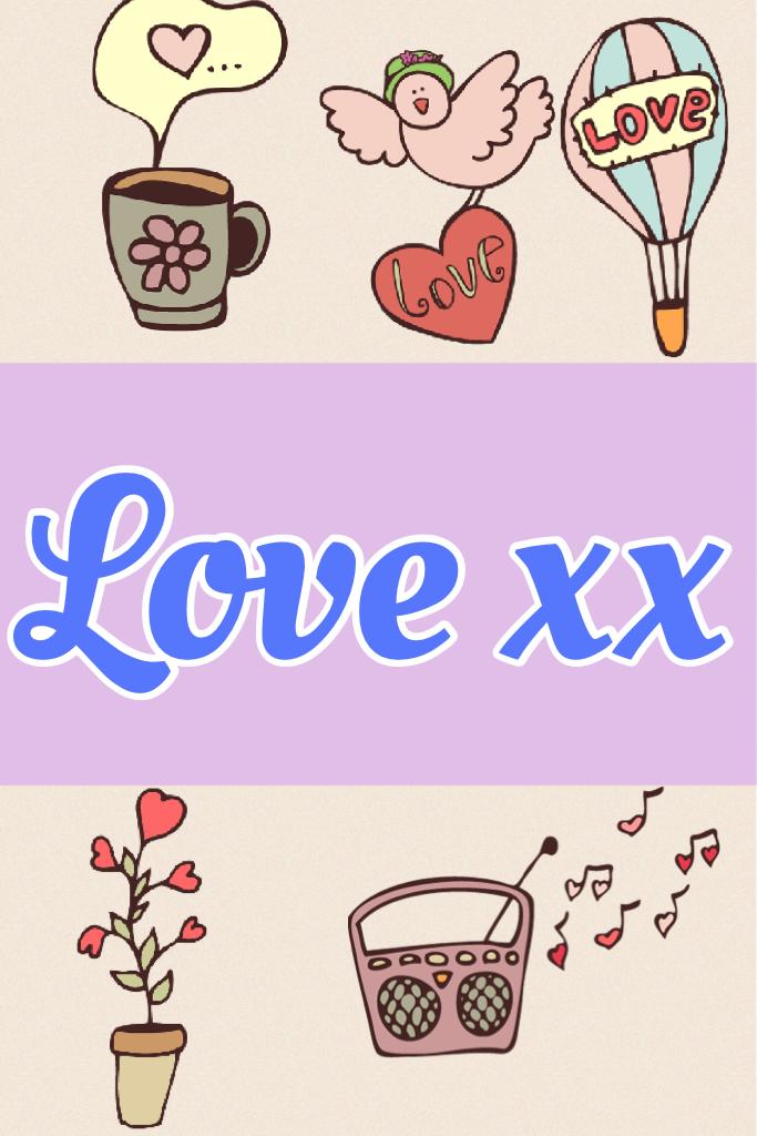 It is 
Love xx
