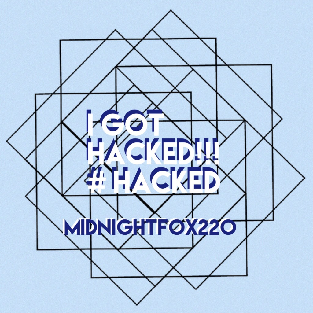 I got hacked!!!
# Hacked