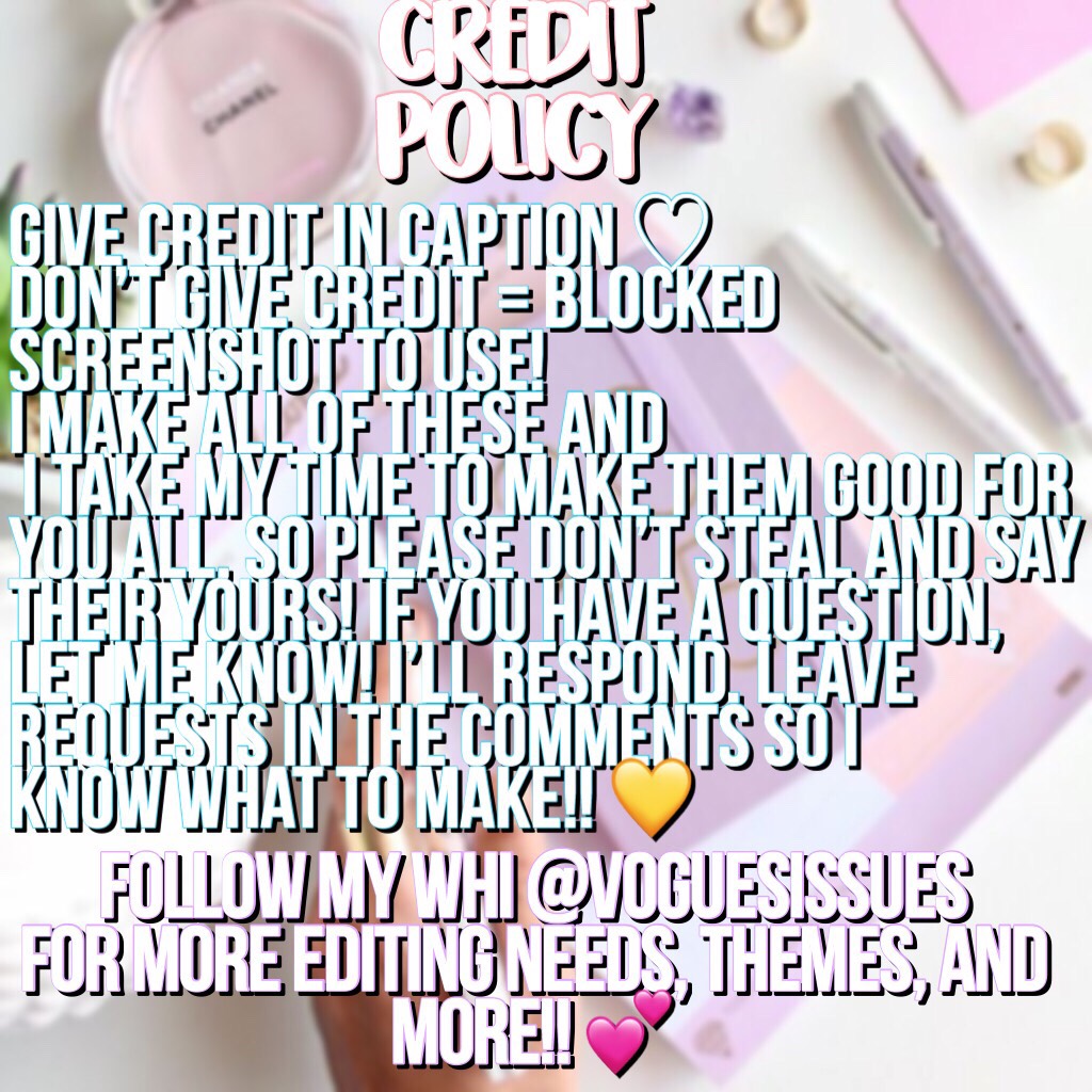 credit policy + more info! 💗