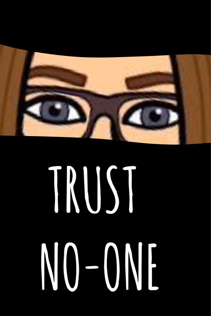  TRUST NO-ONE