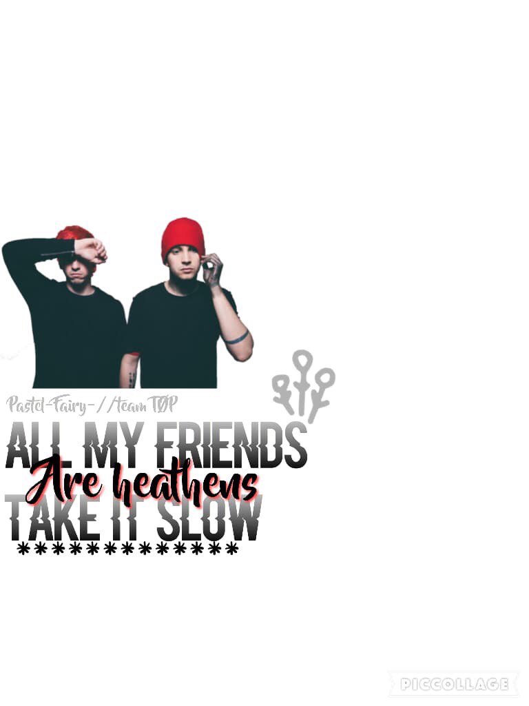 ♨️click♨️
I am on team TØP for extra13's games!!
I really like this song!!
QOTD-fav song right now
AOTD: heathens-TØP