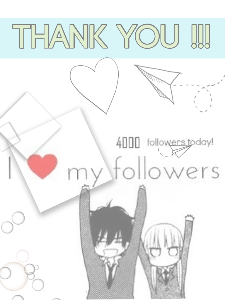 Thank you !!! For 4000 followers 