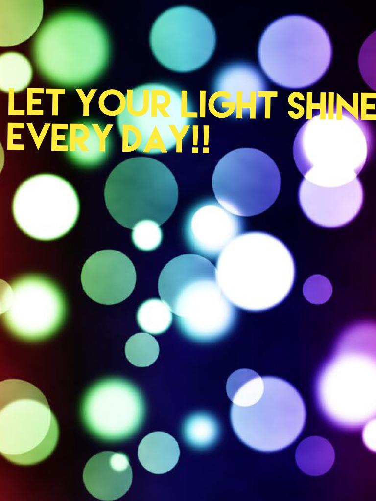 Be someone's light! 