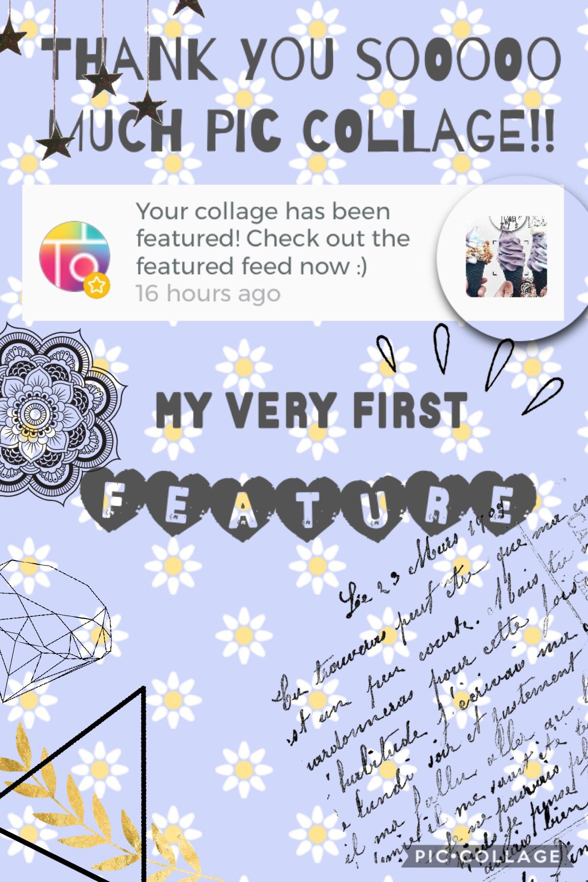 MY VERY FIRST FEATURE!!!!
 thank u piccollage SOOOO much!!❤️❤️ I really can’t believe this!! I’m still hyperventilating... well sorta 😂😂 love u guys!!❤️