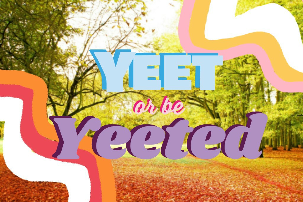 🌳 Tapster!! 🌳
Yeet or be Yeeted
Made by xXxunicorn-vibesxXx