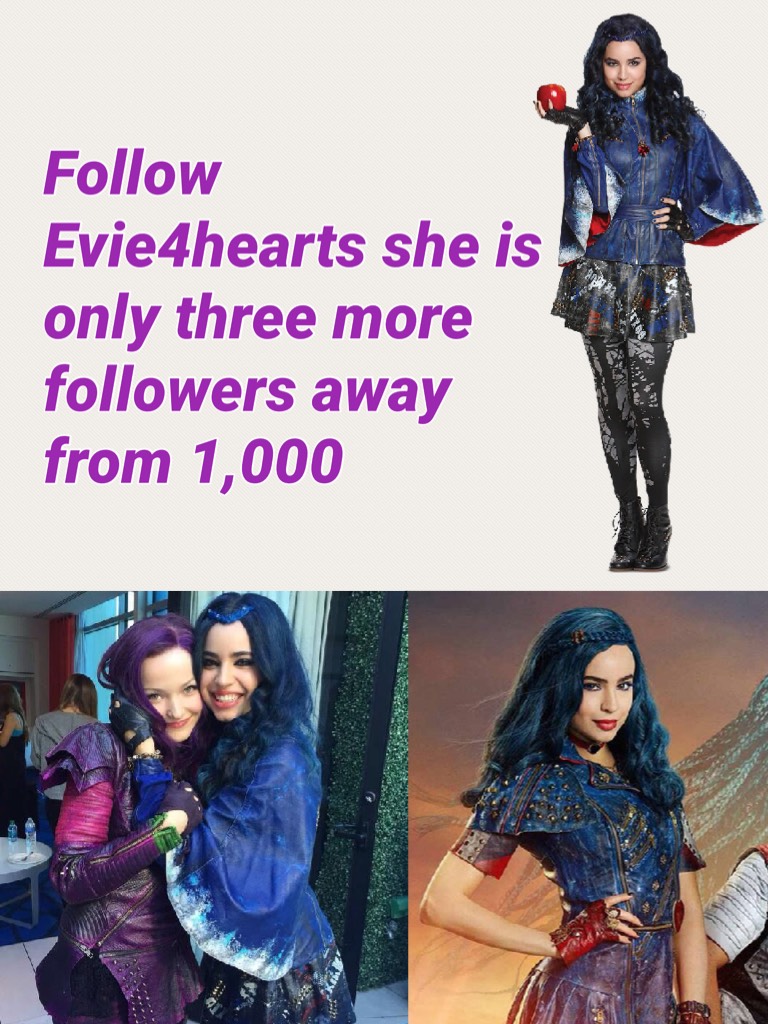 Follow Evie4hearts she is only three more followers away from 1,000