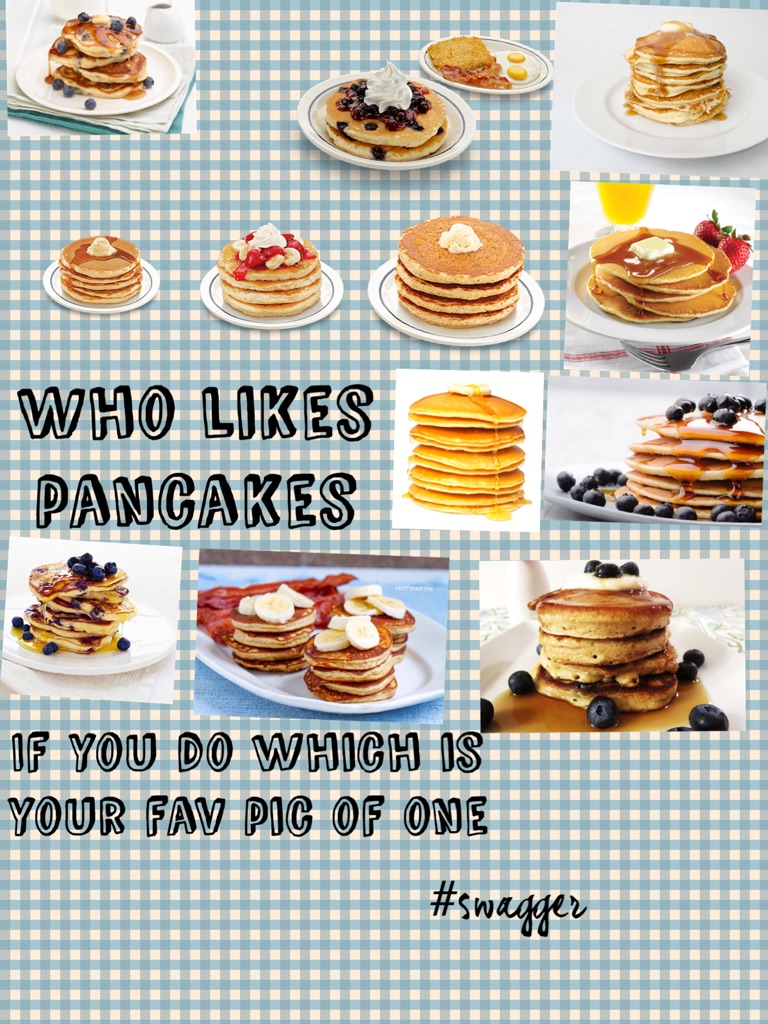 Who likes pancakes