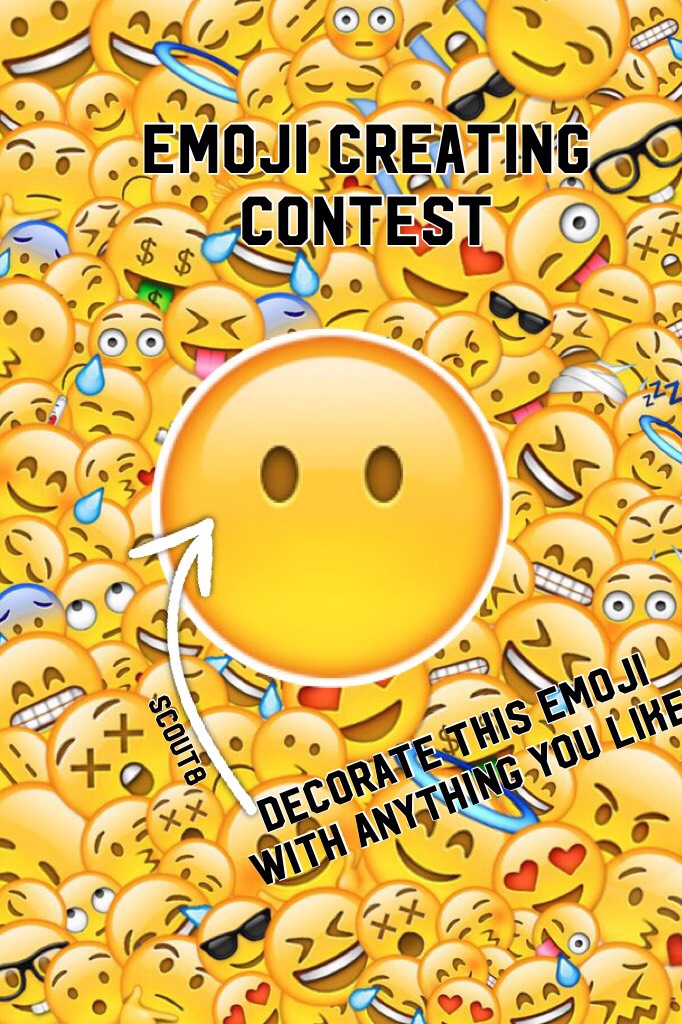 😁Tap here😝
Emoji creating contest