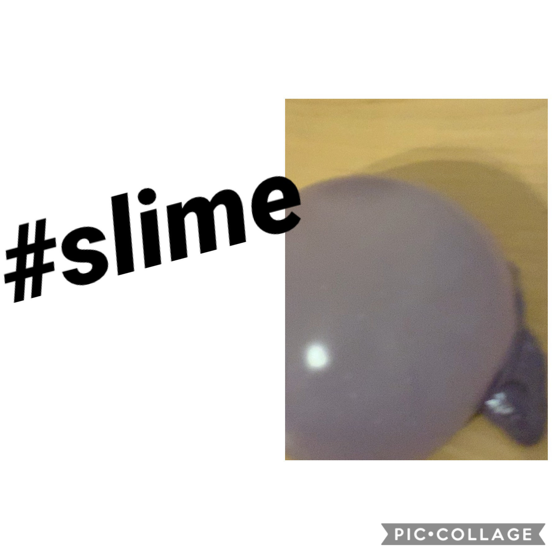 Slime!🤗