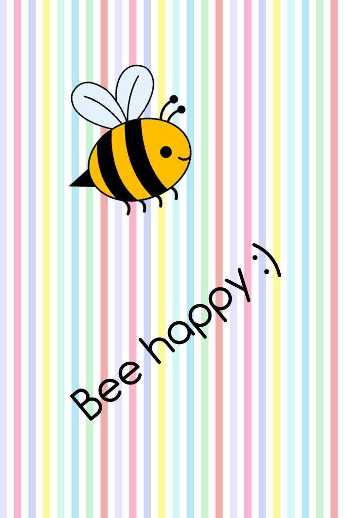 Bee happy :)