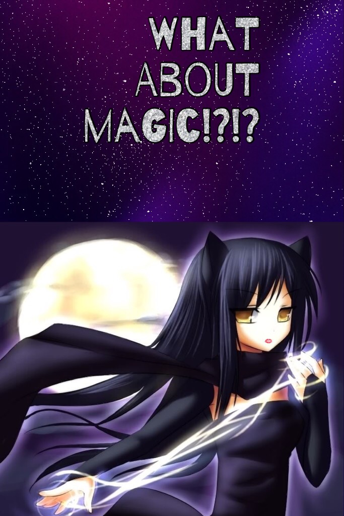 What about magic!?!?